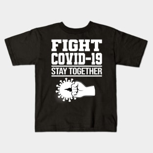 Fight Corona Covid-19 World Tour Virus Quarantine Stay together Kids T-Shirt